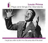 Prima, Louis - Louis Prima Plays and Sings the Standards