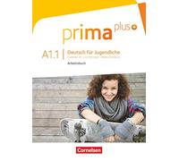 Prima plus: Arbeitsbuch A1.1 mit CD-Rom: Mit interaktiven Übungen auf scook.de