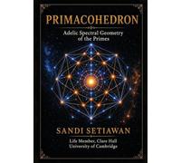 Primacohedron: Adelic Spectral Geometry of the Primes