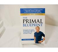 Primal Blueprint: Reprogram Your Genes for Effortless Weight Loss, Vibrant Health, & Boundless Energy: 2nd Edition