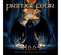 Primal Fear - 16.6 (Before The Devil Knows You're Dead) [CD]