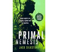 PRIMAL Nemesis: A PRIMAL action thriller: 6 (The PRIMAL Series)