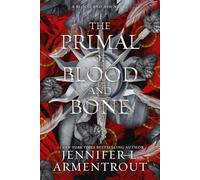Primal of Blood and Bone : a Blood and Ash Novel - Hardcover NEW Jennifer L. Arm