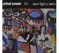 Primal Scream - Don't Fight It, Feel It