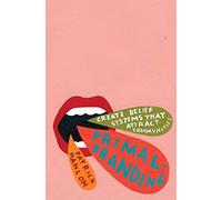 Primalbranding: Create Belief Systems that Attract Communities