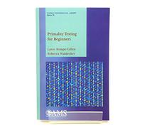 Primality Testing for Beginners (Student Mathematical Library)
