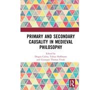 Primary and Secondary Causality in Medieval Philosophy