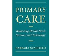 Primary Care: Balancing Health Needs, Services, and Technology (Religion in America) by Barbara Starfield (1998-10-29)