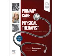 Primary Care for the Physical Therapist : Examination and Triage