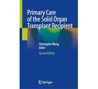 Primary Care of the Solid Organ Transplant Recipient