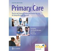 Primary Care : The Art and Science of Advanced Practice Nursing - An Interprofessional Approach