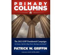 Primary Columns: The 2012 GOP Presidential Campaign