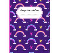 Primary Composition Book: Dotted Midline and Picture Space | Grades K-2 Composition School Exercise Book | 120 Story Pages (Colorful Rainbows Series ... Lovely Primary Notebooks for Girls Only)