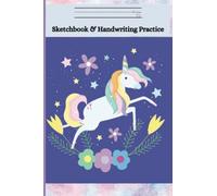 Primary Composition Book for Girls | Handwriting Story Paper | Unicorn Design: Half Handwriting Pages and Half Sketchbook Pages | 6 x 9 inches | 100 pages