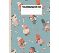 Primary Composition Book: Primary Composition Notebook, Primary Story Journal, Primary Draw and Write Journal, Grades K-2, ( Animals winter clothes Composition Notebook)