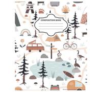 Primary Composition Notebook Camping Theme K-2: Primary Writing Practice with Dotted Midline: Classroom Handwriting Practice: Writing Practice ... and Mid elementary grades with dotted midline