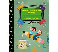 Primary Composition Notebook: Creative Draw and Write for Grades K-2 with Dotted Midline and Picture Space