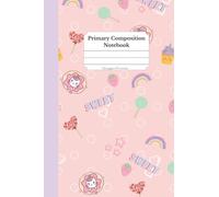 PRIMARY COMPOSITION NOTEBOOK: Girly Primary Composition Notebook for Girls Primary Journal with Writing Space and Dotted Midline Mead Primary Journal Grades K-2 Primary Journal Creative Story Tablet
