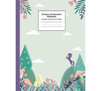 Primary Composition Notebook Handwriting Practice Paper: Kindergarten to Early Childhood - Grades K-2 | 120 Dashed Midline Pages | Magical Unicorn Journal