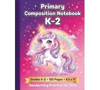 Primary Composition Notebook K-2: Unicorn Kawaii Draw & Write - Journal for Girls Ages 5-8 , Wide Ruled Story Paper with Dotted Midline & Picture Space , 8.5 x 11, 120 Pages