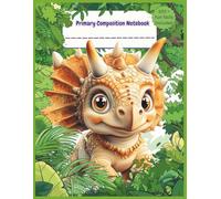 Primary Composition Notebook K-2 with Picture Space: CUTE DINOSAUR Design, Primary Story Journal, Dotted Midline, Drawing Space on Top,100+ Quirky Fun ... Paper for Boys, 8.5" x 11", Half Ruled