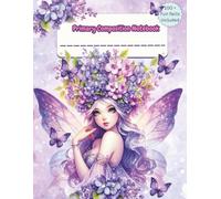 Primary Composition Notebook K-2 with Picture Space: Cute Fairy Design, Primary Story Journal, Dotted Midline, Drawing Space on Top,100+ Quirky Fun ... for Girls or Boys, 8.5" x 11", Half Ruled