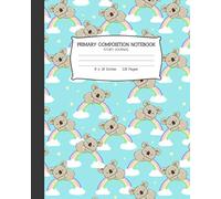 Primary Composition Notebook: Koala Bear Story Paper Journal: Grade K-2 Draw and Write Notebook