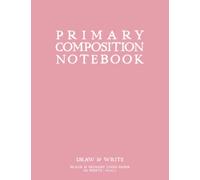 Primary Composition Notebook: Light Pink Softcover Draw & Write Journal by schoolnest