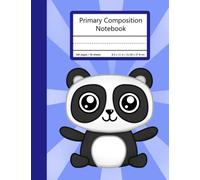 Primary Composition Notebook: Primary Story Journal, Dotted Midline and Picture Space, Grades K-2 School Exercise Book, Animal Friends, Panda
