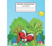 Primary Composition Notebook: Primary Story Journal Draw And Write, K-2 Composition Notebook With Colorful Ladybug Cover Design - Create Unique ... - Dotted Midline To Practice Handwriting