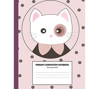 Primary Composition Notebook Story Paper Journal: Composition School Exercise Book with Story Box and Dotted Midline | Grades K-2, 3 and Kindergarten | Notebooks for Kids