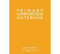 Primary Composition Notebook: Yellow Softcover Draw & Write Journal by schoolnest