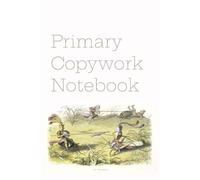Primary Copywork Book - Charlotte Mason Copywork Book - Primary Lines Composition Notebook: A Copywork Book for the Charlotte Mason Student