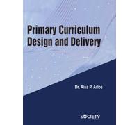 Primary Curriculum Design and Delivery