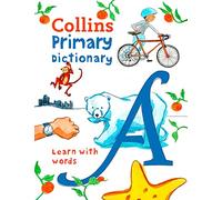 Primary Dictionary: Illustrated dictionary for ages 7+ (Collins Primary Dictionaries)
