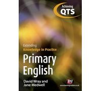 Primary English: Extending Knowledge in Practice
