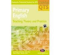 Primary English: Teaching Theory and Practice (Achieving QTS Series)