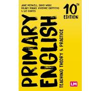 Primary English: Teaching Theory and Practice (Achieving QTS Series)