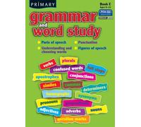 Primary Grammar and Word Study : Parts of Speech, Punctuation, Understanding and Choosing Words, Figures of Speech Bk. E