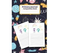 Primary Journal Composition Book: k-2 Primary Journal Composition Book,Mead Primary Journal Composition Book,6X9 IN 120 Pages