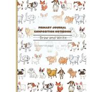Primary Journal Composition Notebook: draw and write - 50sheets/100pags - 8.5″ x 11″: dog Theme Story Journal With Picture Space