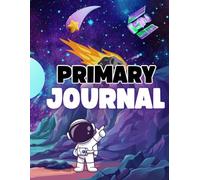 Primary journal: Draw, Color and Tell Your Story