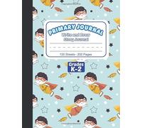 Primary Journal: Superhero Journal for Boys Write and Draw Story Journal with Dotted Midline and Picture Space, Early Creative Story Book for Kids ... Remote Learning Online Classes or Homeschoo