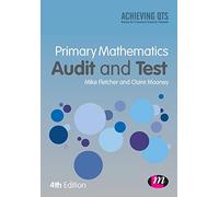 Primary Mathematics Audit and Test (Achieving QTS Series)