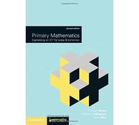 Primary Mathematics: Capitalising on ICT for Today and Tomorrow