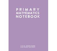 Primary Mathematics Notebook (Light Purple): 3/4 Inch Graph Paper Journal by schoolnest