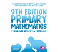 Primary Mathematics: Teaching Theory and Practice (Achieving QTS Series)