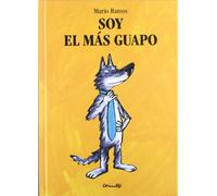 Primary picture books - Spanish: Soy el mas guapo (Álbumes ilustrados)