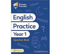 Primary Practice English Year 1 Question Book: Grammar, Punctuation, Spelling and Comprehension, Ages 5-6
