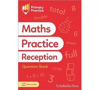 Primary Practice Maths Reception Question Book: Arithmetic and Reasoning, Ages 4-5